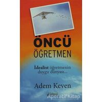 Öncü Öğretmen - Adem Keven - İdeal Kültür Yayıncılık