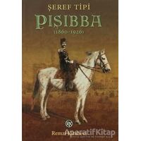 Pışıbba (1860-1926) - Şeref Tipi - Remzi Kitabevi