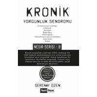 Kronik Yorgunluk Sendromu - Serenay Özen - Siyah Beyaz Yayınları