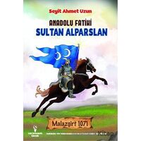 Anadolu Fatihi Sultan Alparslan - Seyit Ahmet Uzun - Serencam Çocuk