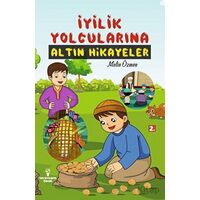 İyilik Yolcularına Altın Hikayeler - Metin Özmen - Serencam Çocuk