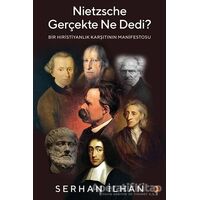 Nietzsche Gerçekte Ne Dedi? - Serhan İlhan - Cinius Yayınları