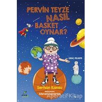 Pervin Teyze Nasıl Basket Oynar? - Serhan Kansu - ELMA Yayınevi