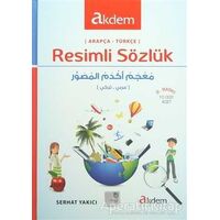 Resimli Sözlük (Arapça-Türkçe) - Serhat Yakıcı - Akdem Yayınları