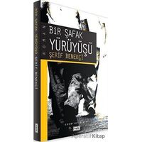 Bir Şafak Yürüyüşü - Şerif Benekçi - Eşik Yayınları