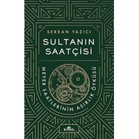 Sultanın Saatçisi - Serkan Yazıcı - Kronik Kitap