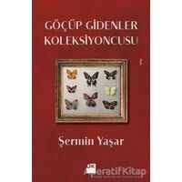 Göçüp Gidenler Koleksiyoncusu - Şermin Yaşar - Doğan Kitap