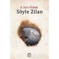 Söyle Zilan - A. Sırrı Özbek - İletişim Yayınevi