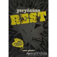 Yeryüzüne Rest - Sarı Çıyanın Rüyası - Emre Gürdal - Kolektif Kitap