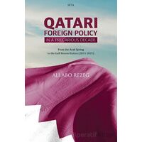 Qatari Foreign Policy in a Precarious Decade - Ali Abo Rezeg - Seta Yayınları