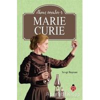 Marie Curie - İlham Verenler 3 - Sevgi Başman - Uğurböceği Yayınları