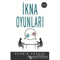 İkna Oyunları - Henrik Fexeus - Diyojen Yayıncılık