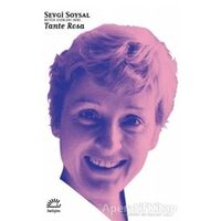 Tante Rosa - Sevgi Soysal - İletişim Yayınevi