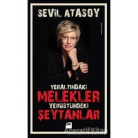 Yeraltındaki Melekler Yerüstündeki Şeytanlar - Sevil Atasoy - Doğan Kitap