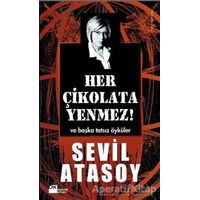 Her Çikolata Yenmez - Sevil Atasoy - Doğan Kitap