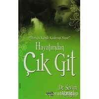 Hayatımdan Çık Git - Sevim Asımgil - Çelik Yayınevi