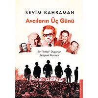 Avcıların Üç Günü - Sevim Kahraman - Destek Yayınları