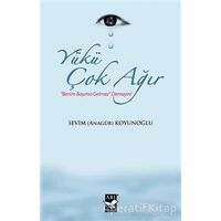 Yükü Çok Ağır - Sevim Koyunoğlu - Arı Sanat Yayınevi