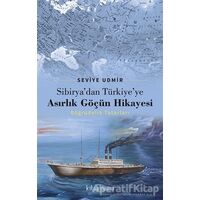 Sibirya’dan Türkiye’ye Asırlık Göçün Hikayesi - Seviye Udmir - Kitap Arası