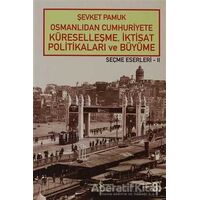 Osmanlıdan Cumhuriyete Küreselleşme, İktisat Politikaları ve Büyüme