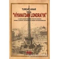 Viyanadan Londraya - Turgay Anar - Akıl Fikir Yayınları
