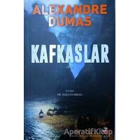 Kafkaslar - Alexandre Dumas - IQ Kültür Sanat Yayıncılık