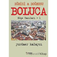 Eğrisi ve Doğrusu - Boluca - Yurdaer Kalaycı - Tunçay Yayıncılık