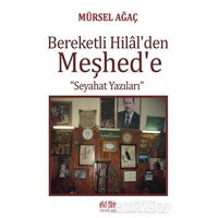 Bereketli Hilalden Meşhede - Mürsel Ağaç - Akıl Fikir Yayınları