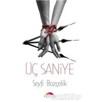 Üç Saniye - Seyfi Bozçelik - Motto Yayınları