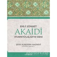 Ehl-i Sünnet Akaidi - Şeyh Alaeddin Haznevi - Semerkand Yayınları