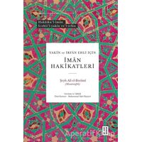 Yakin ve İrfan Ehli İçin İman Hakikatleri - Şeyh Ali El-Bistami (Musannifek) - Ketebe Yayınları