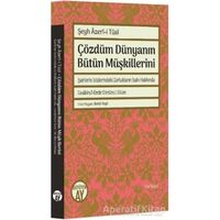 Çözdüm Dünyanın Bütün Müşkillerini - Şeyh Azeri-i Tusi - Büyüyen Ay Yayınları