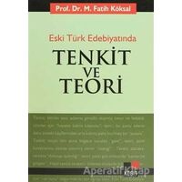 Eski Türk Edebiyatında Tenkit ve Teori - Mehmet Fatih Köksal - Kesit Yayınları