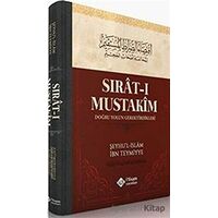 Sırat-ı Mustakim - Şeyhül İslam İbn Teymiyye - İtisam Yayınları