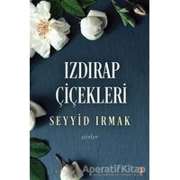Izdırap Çiçekleri - Seyyid Irmak - Cinius Yayınları