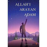 Allahı Arayan Adam - Seyyid Irmak - Cinius Yayınları