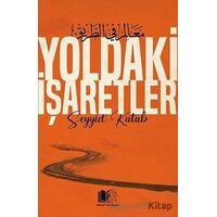 Yoldaki İşaretler - Seyyid Kutub - Hüccet Yayınları