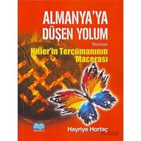 Almanyaya Düşen Yolum - Hitlerin Tercümanının Macerası - Hayriye Hortaç - Alioğlu Yayınları