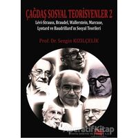 Çağdaş Sosyal Teorisyenler 2 - Sezgin Kızılçelik - Anı Yayıncılık