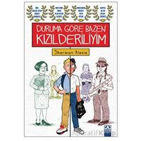 Duruma Göre Bazen Kızılderiliyim - Sherman Alexie - Altın Kitaplar