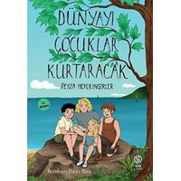 Dünyayı Çocuklar Kurtaracak - Feyza Hepçilingirler - Sia Kitap