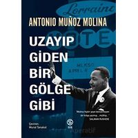 Uzayıp Giden Bir Gölge Gibi - Antonio Munoz Molina - Sia Kitap