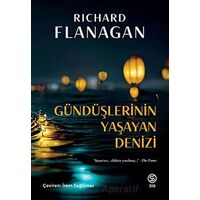 Gündüşlerinin Yaşayan Denizi - RICHARD FLANAGAN - Sia Kitap