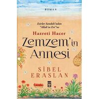 Hazreti Hacer Zemzemin Annesi - Sibel Eraslan - Timaş Yayınları