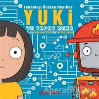 Yuki ve Yapay Zeka - Teknoloji Üreten Nesiller - Zeynep Kömürcü - Abaküs Kitap