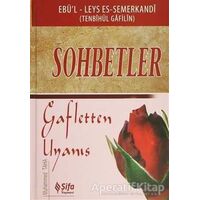 Sohbetler - Ebül Leys Semerkandi - Şifa Yayınevi