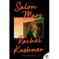 Salon Mars - Rachel Kushner - Siren Yayınları