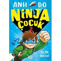 Ninja Çocuk 2 - Uçan Ninja! - Anh Do - Dokuz Çocuk