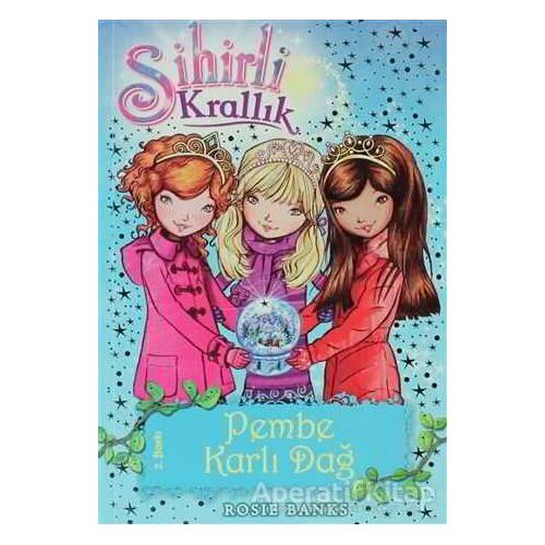 Sihirli Krallık Pembe Karlı Dağ 5. Kitap - Rosie Banks - Doğan Egmont Yayıncılık