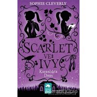 Karanlıkta Dans - Scarlet ve Ivy 3 - Sophie Cleverly - Eksik Parça Yayınları